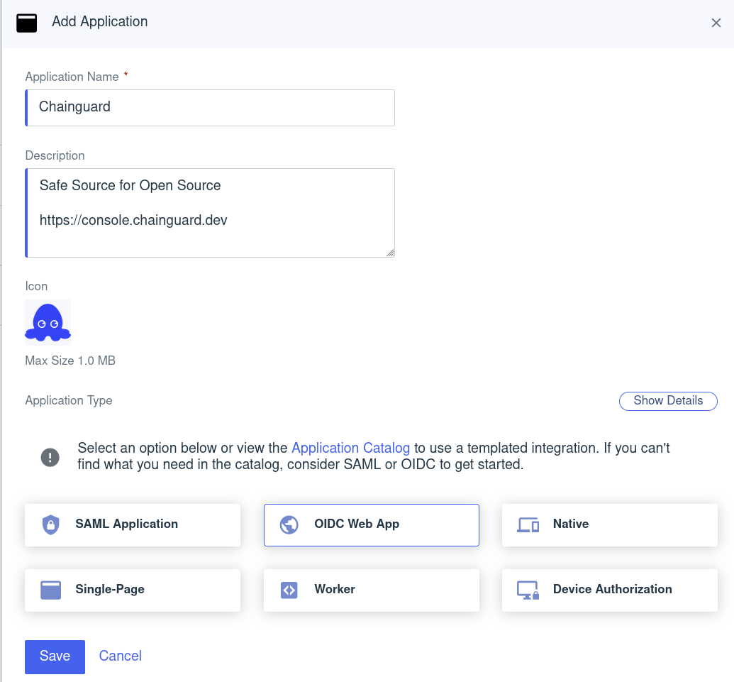 Screenshot showing the Add Application modal window with the following settings in place: Application Name is set to 'Chainguard'; Description reads 'Safe Source for Open Source, https://console.chainguard.dev'; the example Linky icon has been uploaded to the Icon field; and the Application Type is set to 'OIDC Web App'.
